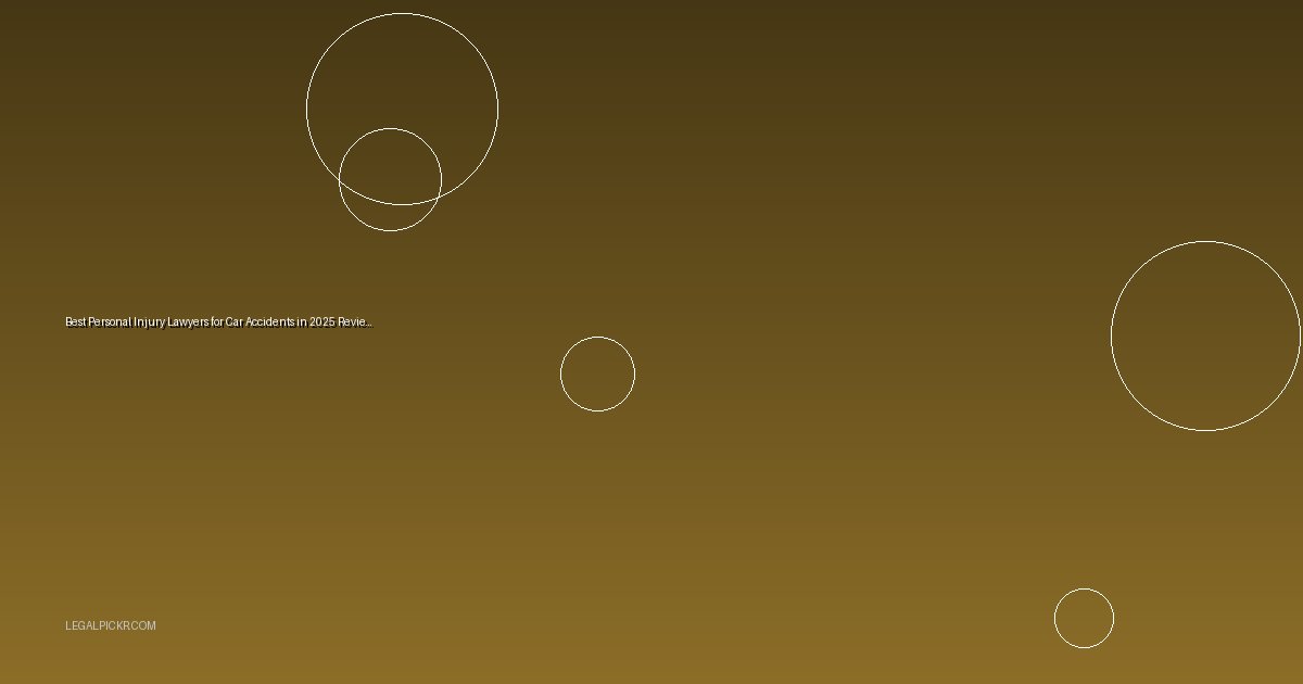 Best Personal Injury Lawyers for Car Accidents in 2025 Reviewed