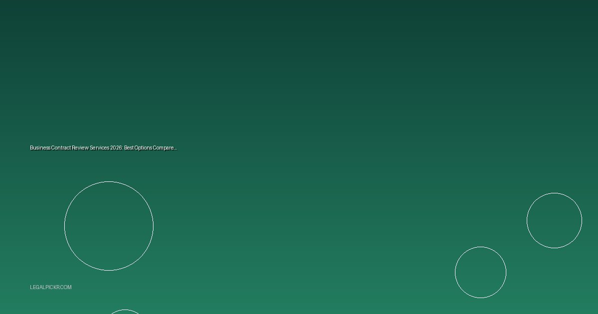 Business Contract Review Services 2026: Best Options Compared