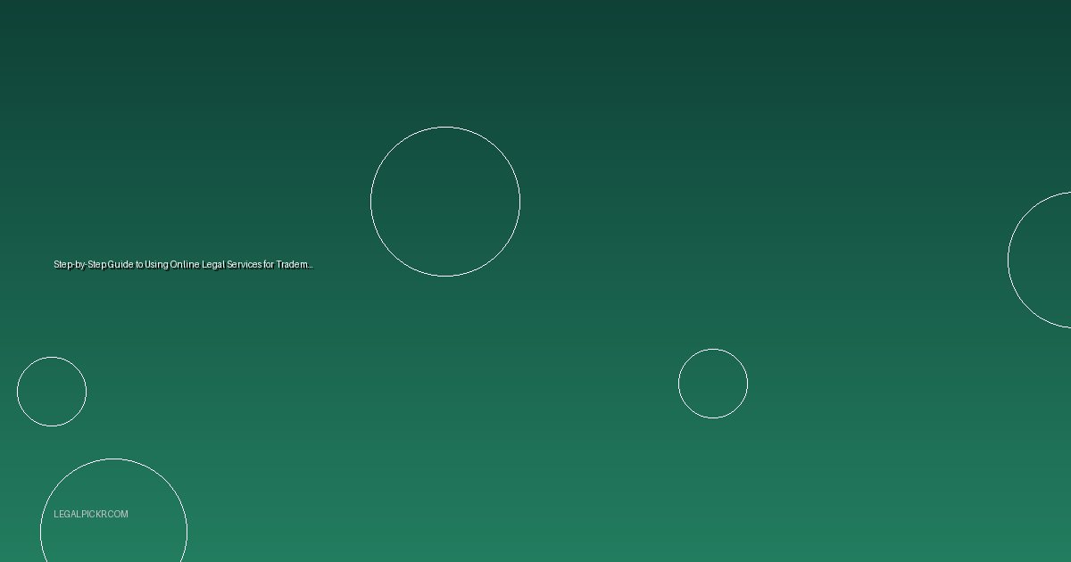 Step-by-Step Guide to Using Online Legal Services for Trademark Registration 2025